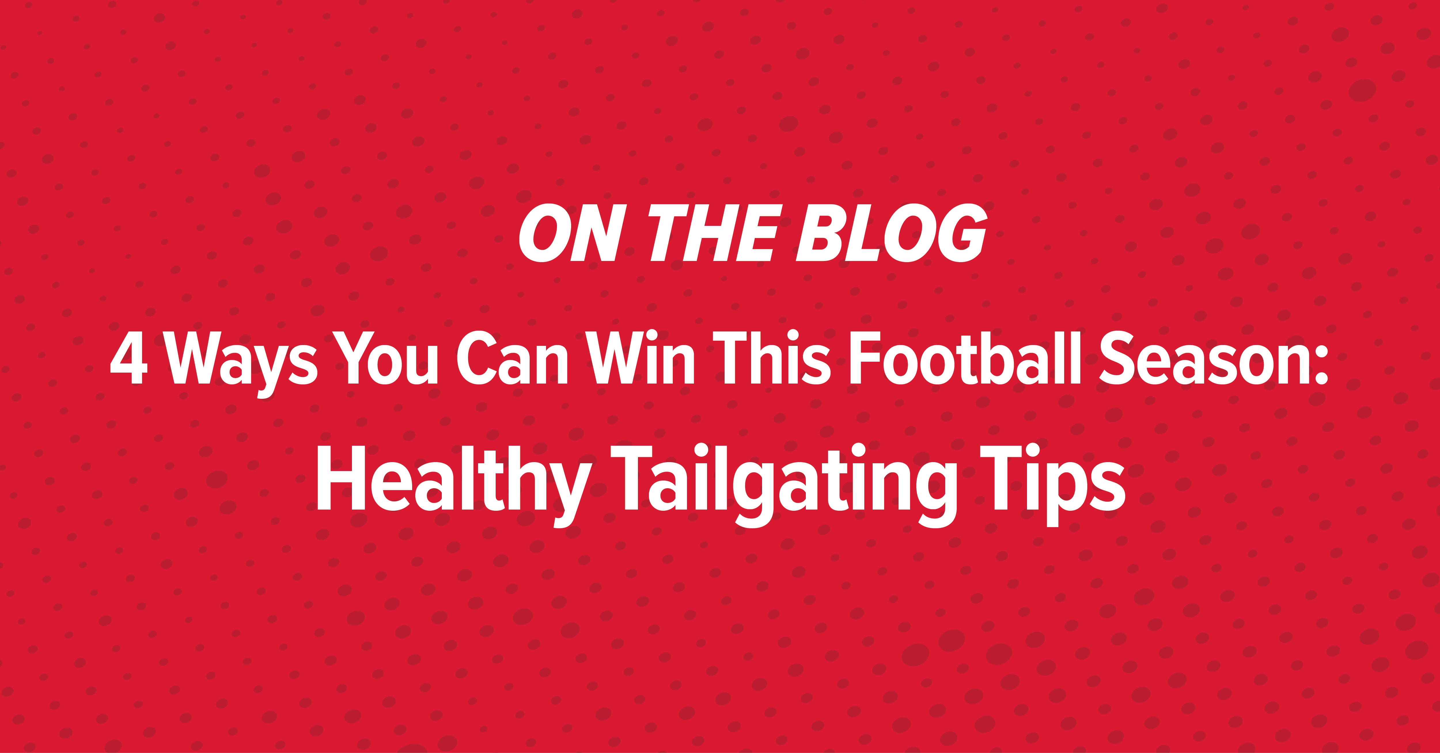 Tips for Healthy Tailgating