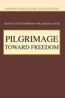 PILGRIMAGE TOWARD FREEDOM