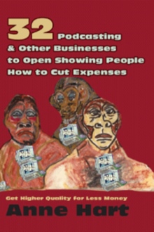 32 Podcasting & Other Businesses to Open Showing People How to Cut Expenses