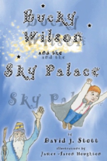 Bucky Wilson and the Sky Palace