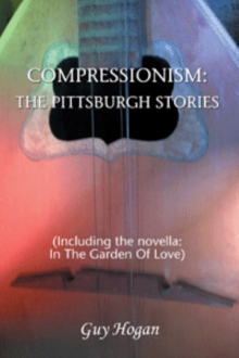 COMPRESSIONISM: THE PITTSBURGH STORIES