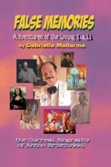FALSE MEMORIES: Adventures of the Living Dali