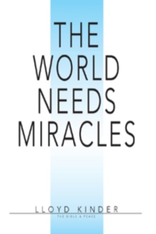 THE WORLD NEEDS MIRACLES
