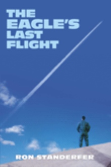 THE EAGLE'S LAST FLIGHT
