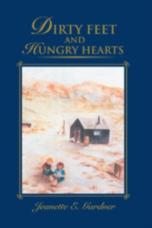 DIRTY FEET AND HUNGRY HEARTS