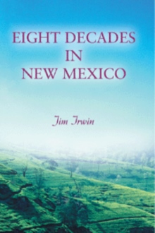 Eight Decades in New Mexico