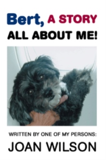 Bert, A Story All About Me!