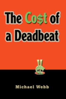 The Cost of a Deadbeat
