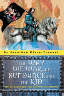 THE WAY WE WAR and SUNDANCE AND THE KID
