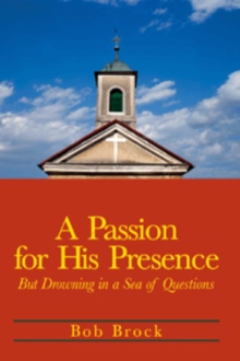 A Passion for His Presence