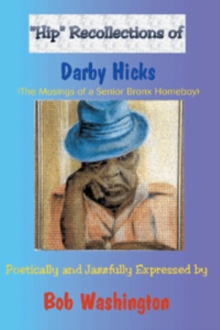"HIP" Recollections of Darby Hicks