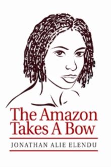 THE AMAZON TAKES A BOW