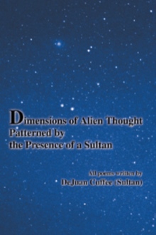 Dimensions of Alien Thought Patterned by the Presence of a Sultan