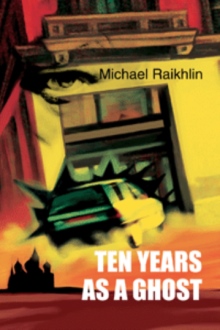 TEN YEARS AS A GHOST