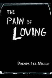 The Pain of Loving