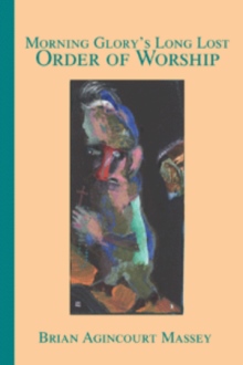 Morning Glory's Long Lost Order of Worship