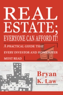 Real Estate; Everyone Can Afford It!