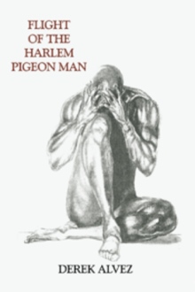 FLIGHT OF THE HARLEM PIGEON MAN