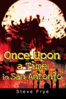 Once Upon a Time in San Antonio