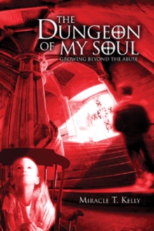 THE DUNGEON OF MY SOUL