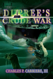 DUPREE'S CRUDE WAR