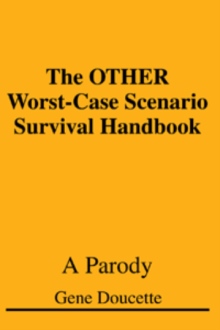 The OTHER Worst-Case Scenario Survival Handbook