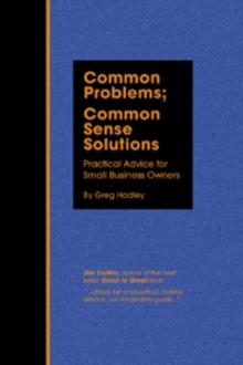 Common Problems; Common Sense Solutions