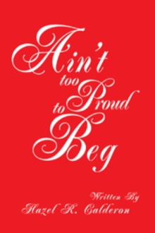 Ain't too Proud to Beg