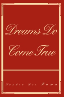 Dreams Do Come True