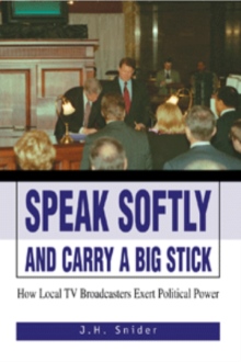 Speak Softly and Carry A Big Stick