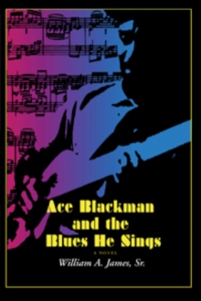 Ace Blackman and the Blues He Sings