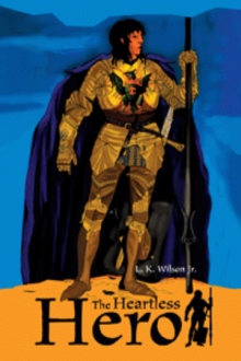 The Heartless Hero