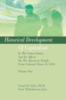 Historical Development Of Capitalism In The United States And Its Affects On The American Family: From Colonial Times To 1920