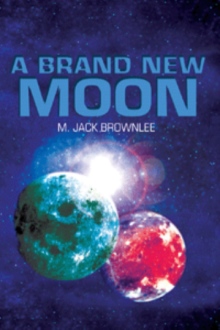 A Brand New Moon