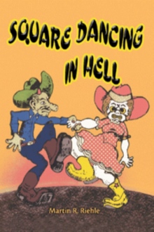 SQUARE DANCING IN HELL