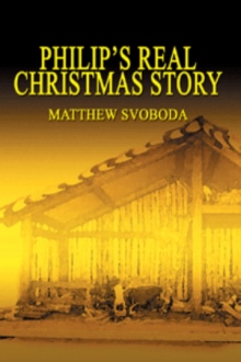 Philip's Real Christmas Story