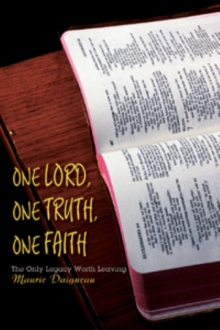 One Lord, One Truth, One Faith