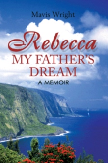 Rebecca My Father's Dream