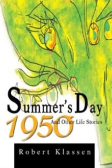Summer's Day 1950 And Other Life Stories