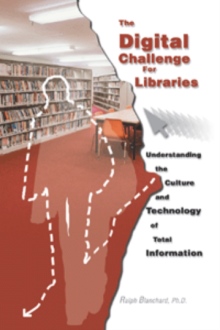 The Digital Challenge For Libraries
