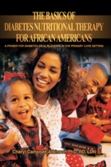 THE BASICS OF DIABETES NUTRITIONAL THERAPY FOR AFRICAN AMERICANS