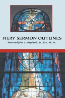 Fiery Sermon Outlines