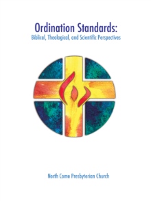 Ordination Standards: Biblical, Theological, and Scientific Perspectives