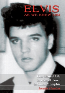 Elvis As We Knew Him