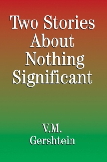 Two Stories About Nothing Significant
