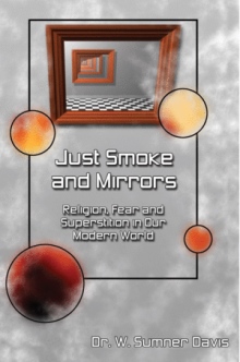 Just Smoke and Mirrors