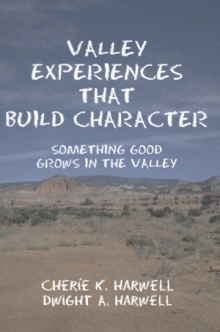 Valley Experiences That Build Character