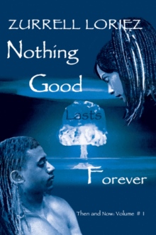 Nothing Good Lasts Forever