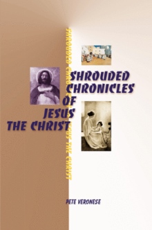 Shrouded Chronicles of Jesus the Christ