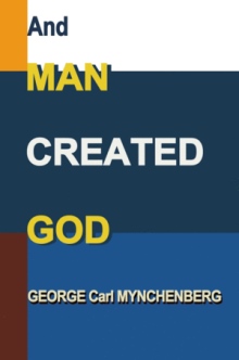 And Man Created God